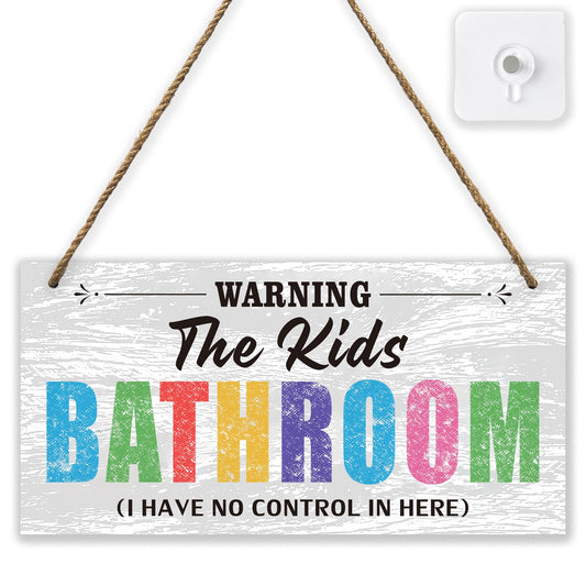 "I Have No Control In Here" Kids Bathroom Wood Sign